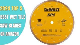  Top 5: Best 10 Inch Wet Tile Saw Blade in 2024 – What Blade to Choose?