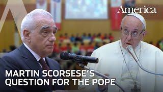 Martin Scorsese to Pope Francis: How do we react to the cruelty of the world?