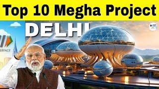 2025 Mega Projects of Delhi | Upcoming Projects | RRTS | Expressway | Central Vista Redevelopment