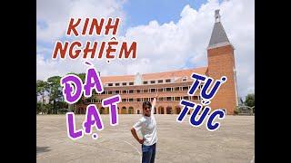 KINH NGHIỆM DU LỊCH ĐÀ LẠT TỰ TÚC TẤT TẦN TẬT TỪ A-Z