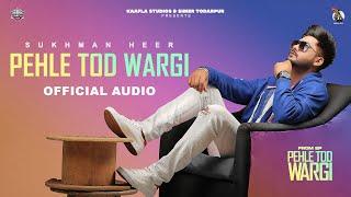 Pehle Tod Wargi | Audio Single | Sukhman Heer | Dammu |Pehle Tod Wargi EP