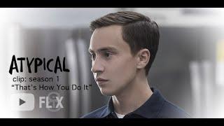 Atypical | CLIP "And That's How You Do It" | 8FLiX