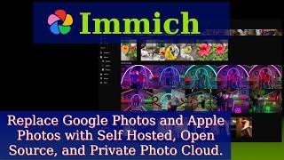 Private Photo Cloud with Powerful Features - Immich!