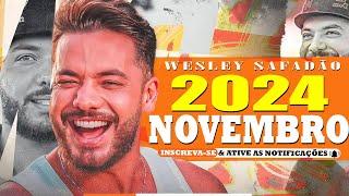 WESLEY SAFADÃO NOVEMBRO 2024 - ( REPERTÓRIO NOVO 2024 ) CD NOVO - MÚSICAS NOVAS 2024