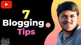 7 Blogging Tips for Beginner !!Make a Successful Blog! How to write blog, PSP Formula and much more