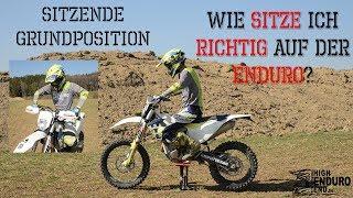 Enduro Tutorial #16 / Sitzende Grundposition beim Endurofahren