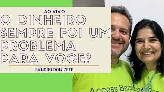 O dinheiro sempre foi um problema para voce?