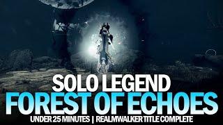 Solo Legend Shattered Realm Forest of Echoes - Under 25 Minutes / Realmwalker Complete [Destiny 2]