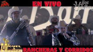 HIJOS DE BARRON FT MIGUEL Y MIGUEL Y ALEGRES DE LA SIERRA  RANCHERITAS Y CORRIDOS  SIERREÑOS DJ HAR