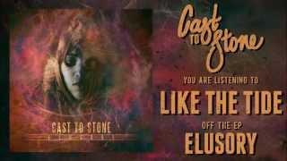 Cast To Stone - Like The Tide