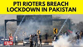 'Bullet With Bullet': Imran Khan's Supporters Break Lockdown In Islamabad | PTI Protest | N18G