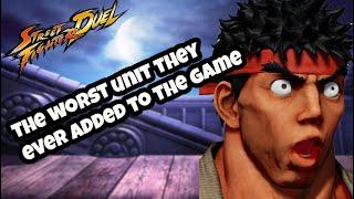 THE WORST UNIT THEY HAVE EVER ADDED TO THE GAME Street Fighter Duel