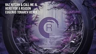 Raz Nitzan & call me AL - Here For A Reason (Eugenio Tokarev Remix) [RNM] + LYRICS