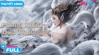 [THUYẾT MINH] Phong Thần: Họa Thương | Trụ Vương Rơi Vào Lưới Tình Với Đát Kỷ | Phim Lẻ YOUKU