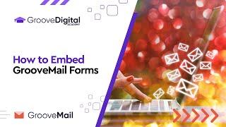 Embedding GrooveMail Forms
