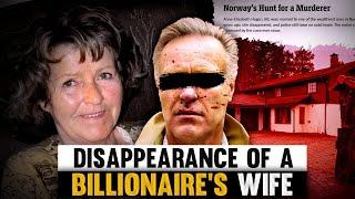 The Mysterious Disappearance of a Billionaire's Wife: The Anne-Elisabeth Hagen Case!