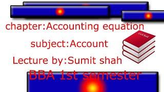 B.B.A 1st semester | accounting equation | financial account | lecture by sumit shah | NEPALI | LEC1