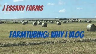 FarmTubeing: Why I Vlog!!