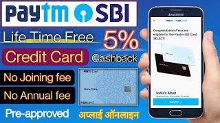 Paytm SBI Credit Card 5% Cashback Life Time Free Credit Card apply now