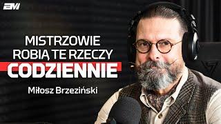 Miłosz Brzeziński: Jak wygląda PRAWDZIWE oblicze efektywnych ludzi SUKCESU?