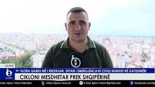 Cikloni mesdhetar prek Shqipërinë - Vlora qarku më i rrezikuar, shtabi i emergjencave në gatishmëri