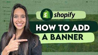 How To Add a Banner On Your Shopify Website - Beginner Shopify Tutorial