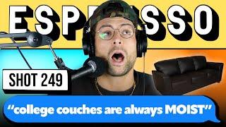 whats your college confession? | SHOT 249 Espresso pod w/ Benedict Polizzi