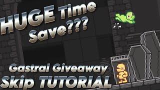 Gastral Giveaway SKIP!!! | 100% Run MASSIVE Time Save