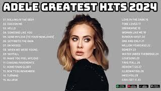 Adele Greatest Hits Full Album 2024 - Adele Best Songs Playlist 2024 ️️