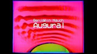 Benjamin Mauch “Augural”