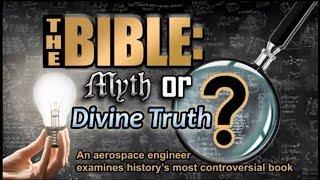 The Bible: Myth or Divine Truth?