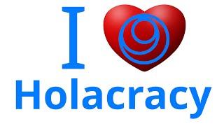 Why I love Holacracy