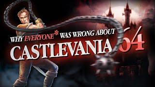 Why Everyone* Was Wrong About Castlevania 64