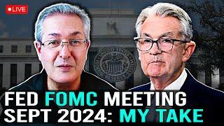 Fed FOMC Meeting September 2024 - My Take