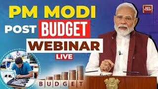 PM Modi Live: PM Narendra Modi Addresses In Post Budget Webinar | PM Modi Speech | India Today