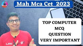 Top Computer MCQ Question For Mah Mca Cet 2023...