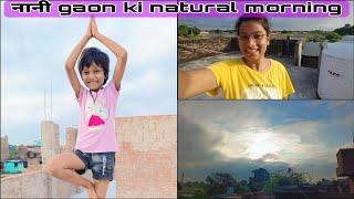 सुबह-सुबह nature का आनंद letai हुए // natural morning  // नानी gaon vibes // salvisharma