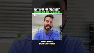 Why Your PRP Treatment Results Could Be Permanent