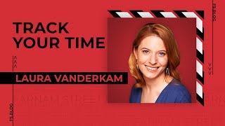 HOW MUCH TIME is it worth spending on TRACKING YOUR TIME? | Laura Vanderkam