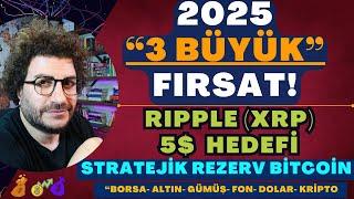 "ZENGİN EDECEK EN KÂRLI 3YATIRIM ARACI" | "Ripple (XRP) 5$ HEDEFİ" STRATEJİK REZERV #BİTCOİN #altın