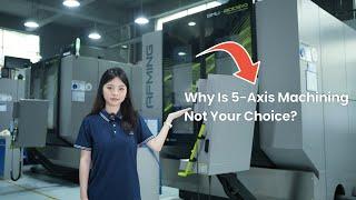 3-Axis Vs. 5-Axis: Why We Don't Recommend Using 5-Axis CNC Machining?