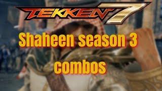 Tekken 7 - ALL Season 3 Shaheen Combos