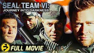 SEAL TEAM VI: JOURNEY INTO DARKNESS | Full Action Thriller Movie | Zach McGowan, Ken Gamble