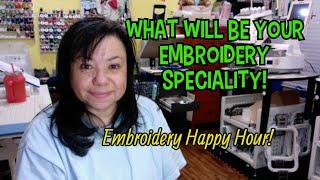 Embroidery Happy Hour - What will be your Embroidery Speciality