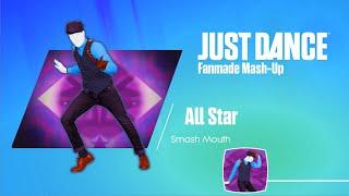 Just Dance - All Star - Smash Mouth - Fanmade Mash-Up