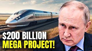 All About Russia's $200 Billion Mega Project Unveiled - Know Here!