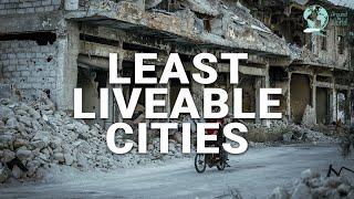 The Least Liveable Cities In The World In 2022