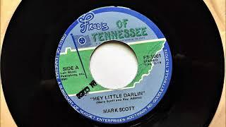 Hey Little Darlin' , Mark Scott , 197?