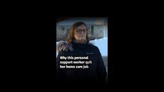 Why this personal support worker quit her home care job #shorts