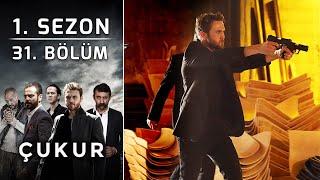 Çukur 1. Sezon 31. Bölüm (Full HD)